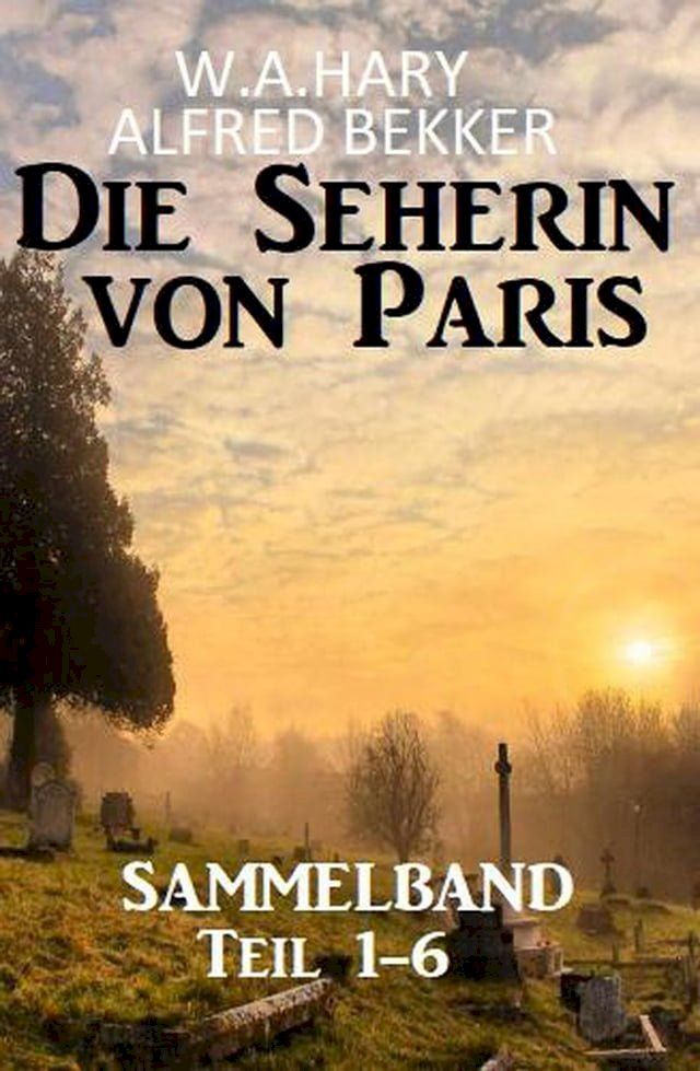  Sammelband Die Seherin von Paris Teil 1-6(Kobo/電子書)