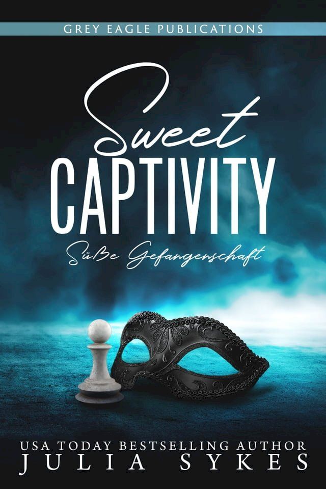  Sweet Captivity – Süße Gefangenschaft(Kobo/電子書)