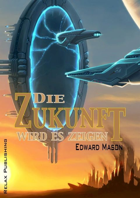 Die Zukunft wird es zeigen(Kobo/電子書)