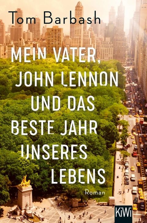 Mein Vater, John Lennon und das beste Jahr unseres Lebens(Kobo/電子書)