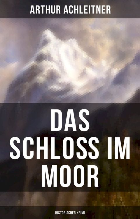 Das Schloß im Moor (Historischer Krimi)(Kobo/電子書)