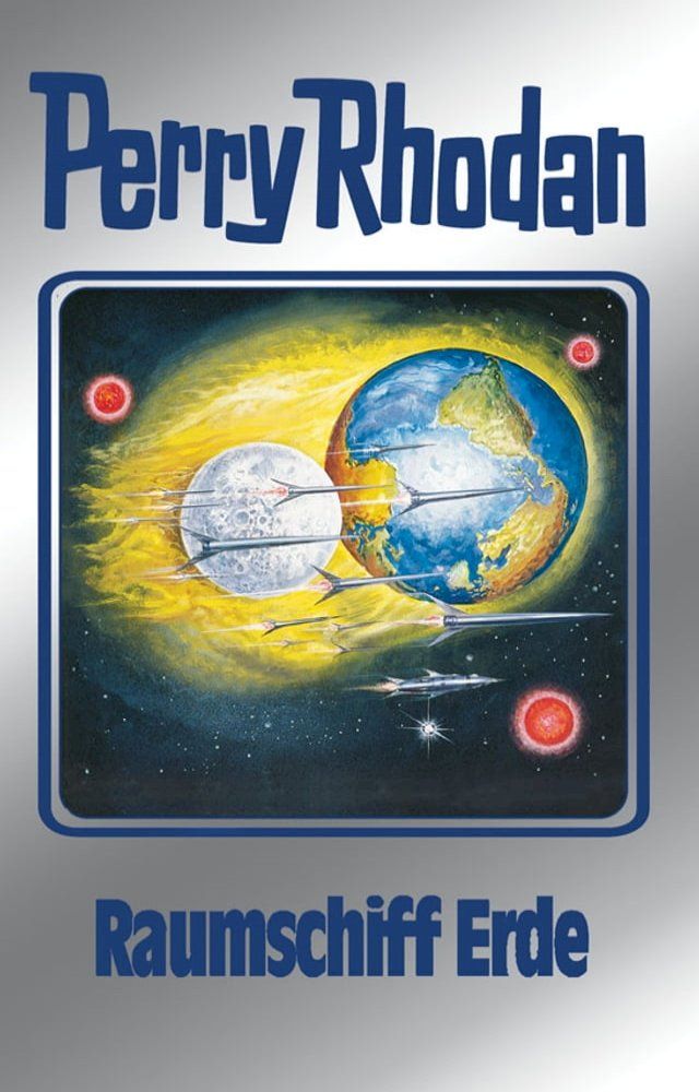  Perry Rhodan 76: Raumschiff Erde (Silberband)(Kobo/電子書)