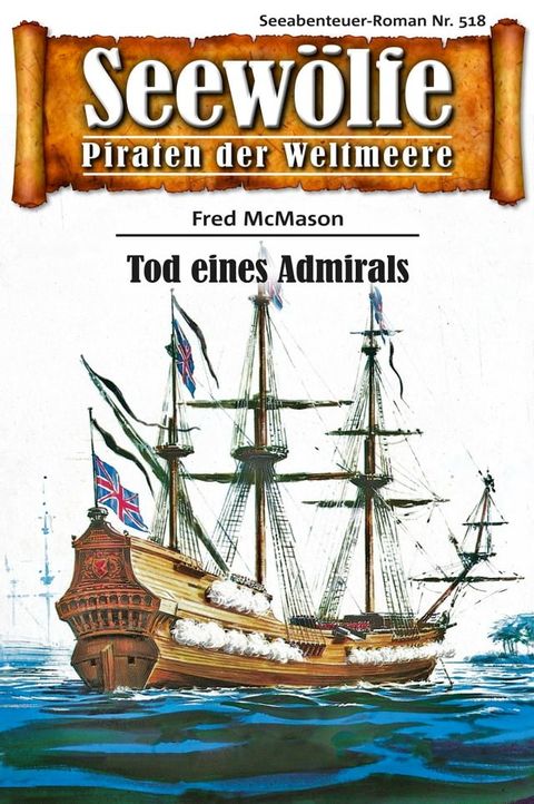 Seew&ouml;lfe - Piraten der Weltmeere 518(Kobo/電子書)