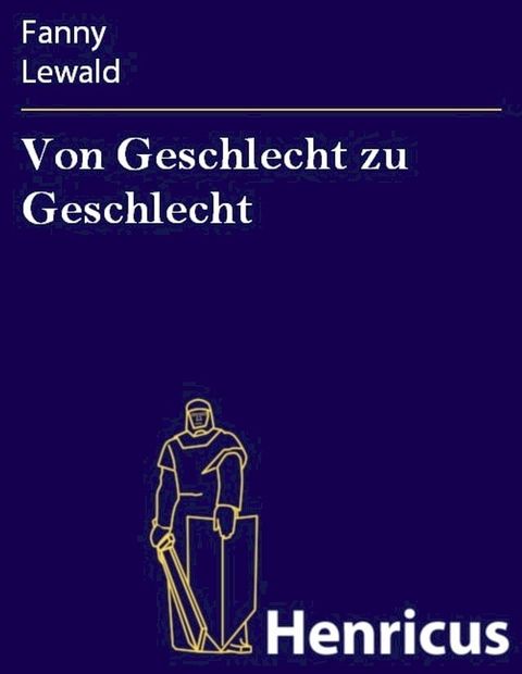 Von Geschlecht zu Geschlecht(Kobo/電子書)