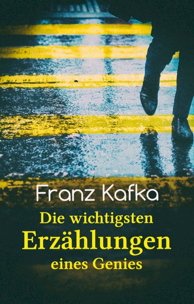  Franz Kafka: Die wichtigsten Erzählungen eines Genies(Kobo/電子書)