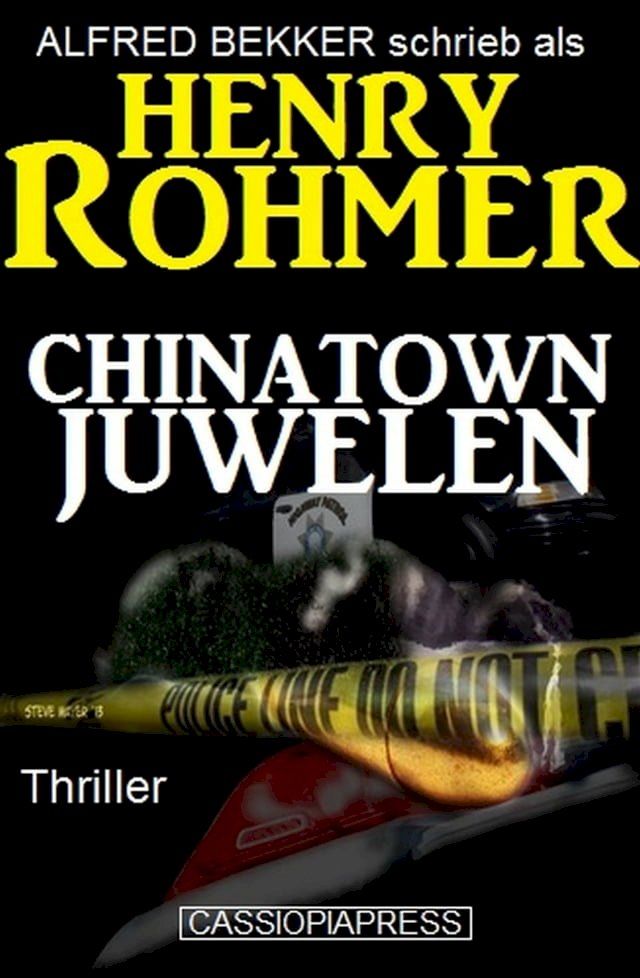  Henry Rohmer Thriller - Chinatown-Juwelen(Kobo/電子書)