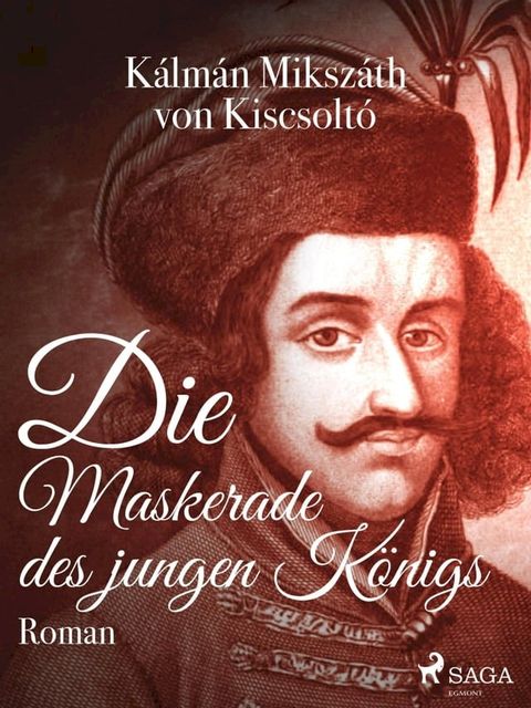 Die Maskerade des jungen K&ouml;nigs(Kobo/電子書)