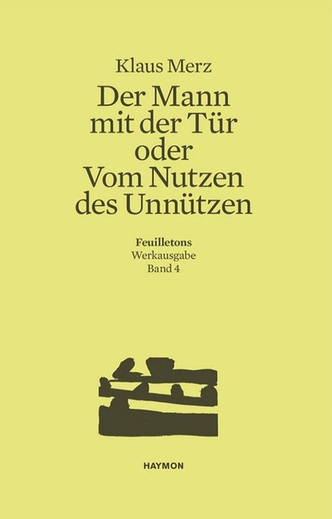 Der Mann mit der T&uuml;r oder Vom Nutzen des Unn&uuml;tzen(Kobo/電子書)