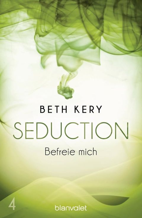 Seduction 4. Befreie mich(Kobo/電子書)