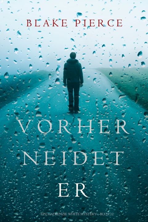 Vorher Neidet Er (Ein Mackenzie White Mystery—Buch 12)(Kobo/電子書)