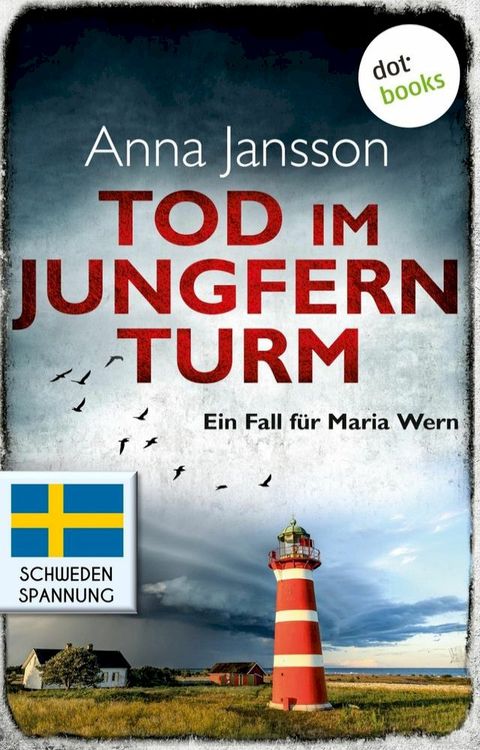 Tod im Jungfernturm: Ein Fall f&uuml;r Maria Wern - Band 3(Kobo/電子書)