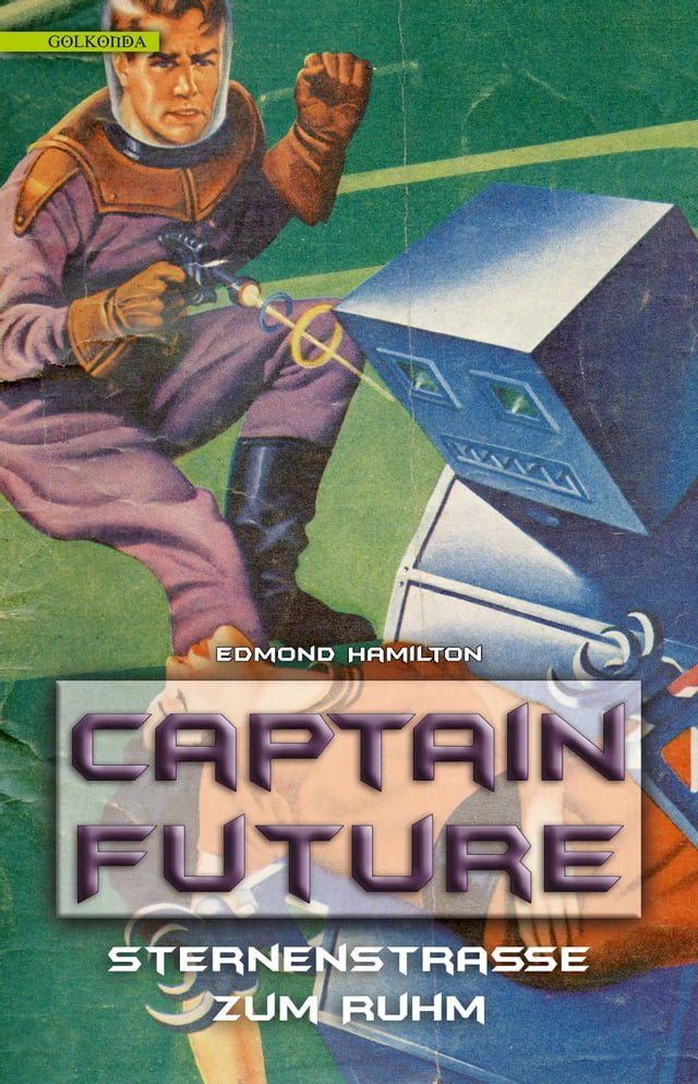  Captain Future 6: Sternenstraße zum Ruhm(Kobo/電子書)