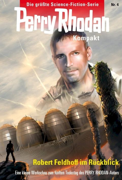 Perry Rhodan Kompakt 4: Zum f&uuml;nften Todestag von Robert Feldhoff(Kobo/電子書)