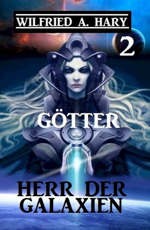 Herr der Galaxien 2 - Götter(Kobo/電子書)