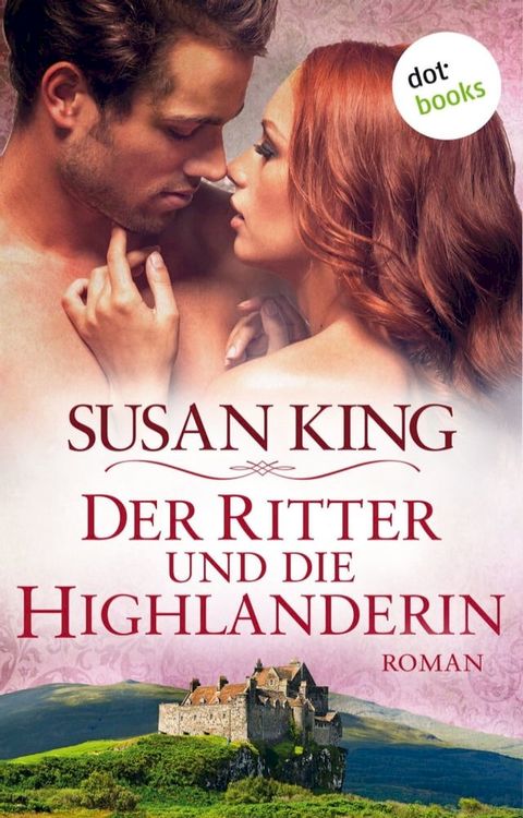 Der Ritter und die Highlanderin(Kobo/電子書)