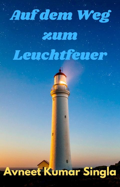 Auf dem Weg zum Leuchtfeuer(Kobo/電子書)