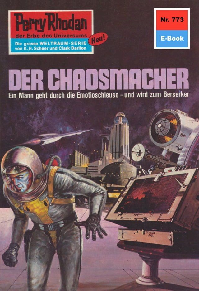  Perry Rhodan 773: Der Chaosmacher(Kobo/電子書)