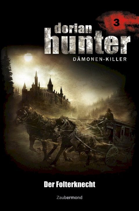 Dorian Hunter 3 - Der Folterknecht(Kobo/電子書)