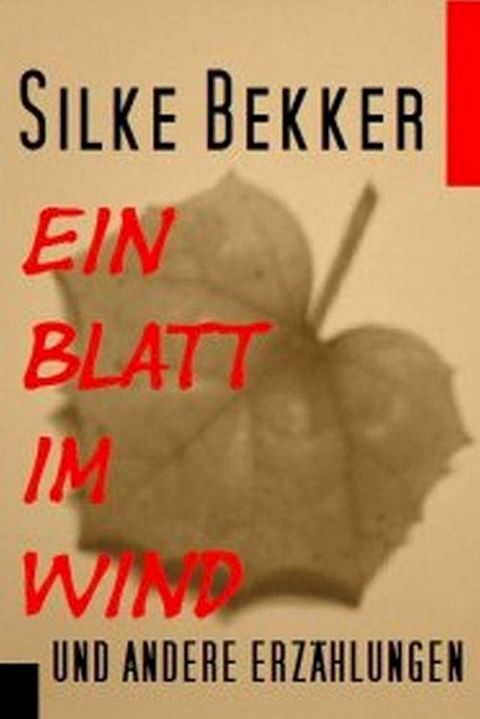 Ein Blatt im Wind und andere Erz&auml;hlungen(Kobo/電子書)