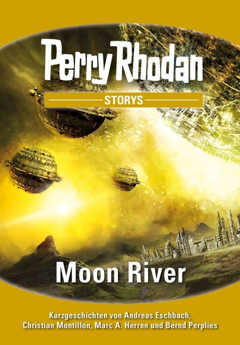 PERRY RHODAN-Storys: Moon River(Kobo/電子書)