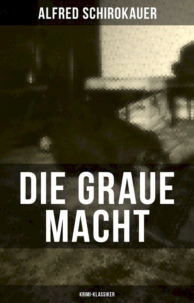  Die graue Macht (Krimi-Klassiker)(Kobo/電子書)