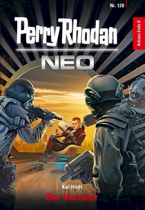 Perry Rhodan Neo 128: Der Verräter(Kobo/電子書)