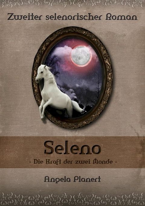 Seleno - Die Kraft der zwei Monde(Kobo/電子書)