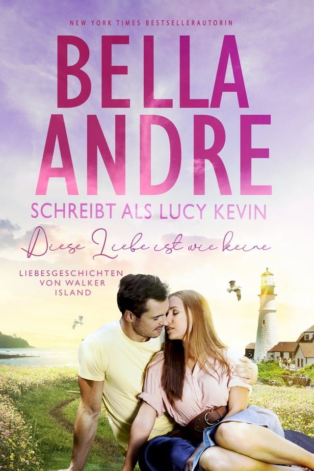  Diese Liebe ist wie keine (Liebesgeschichten von Walker Island 2)(Kobo/電子書)