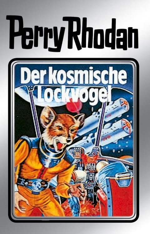 Perry Rhodan 4: Der kosmische Lockvogel (Silberband)(Kobo/電子書)