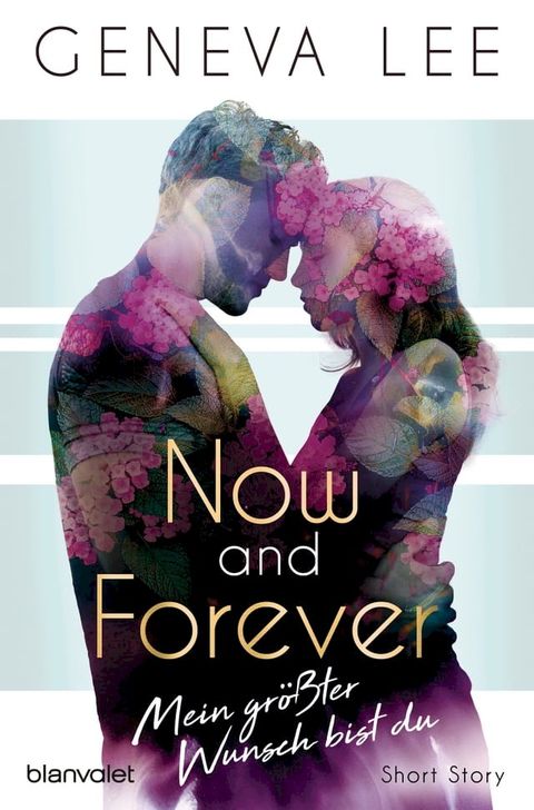 Now and Forever - Mein gr&ouml;&szlig;ter Wunsch bist du(Kobo/電子書)