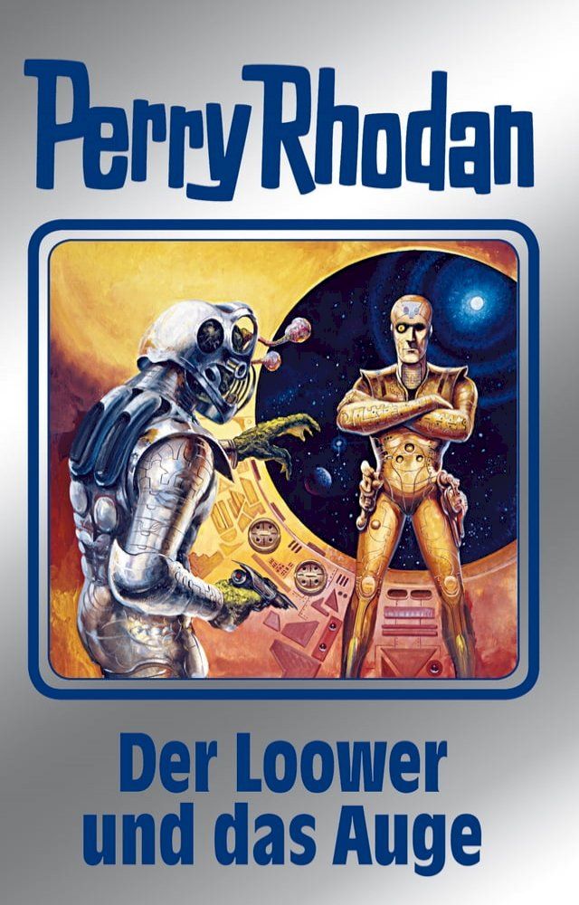  Perry Rhodan 113: Der Loower und das Auge (Silberband)(Kobo/電子書)