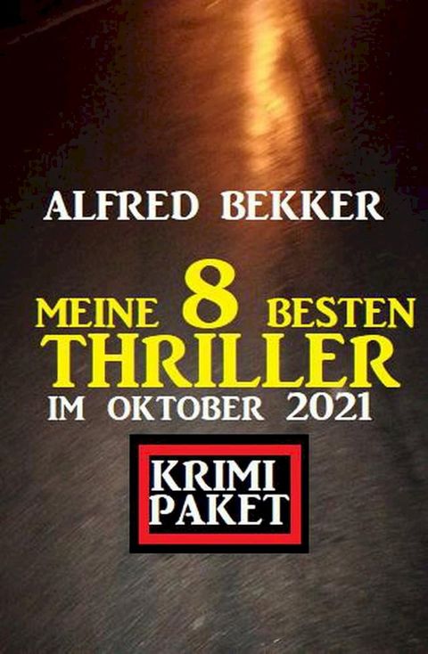 Meine 8 besten Thriller im Oktober 2021: Krimi Paket(Kobo/電子書)