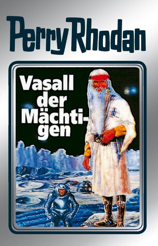  Perry Rhodan 51: Vasall der Mächtigen (Silberband)(Kobo/電子書)