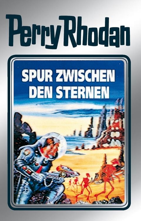 Perry Rhodan 43: Spur zwischen den Sternen (Silberband)(Kobo/電子書)