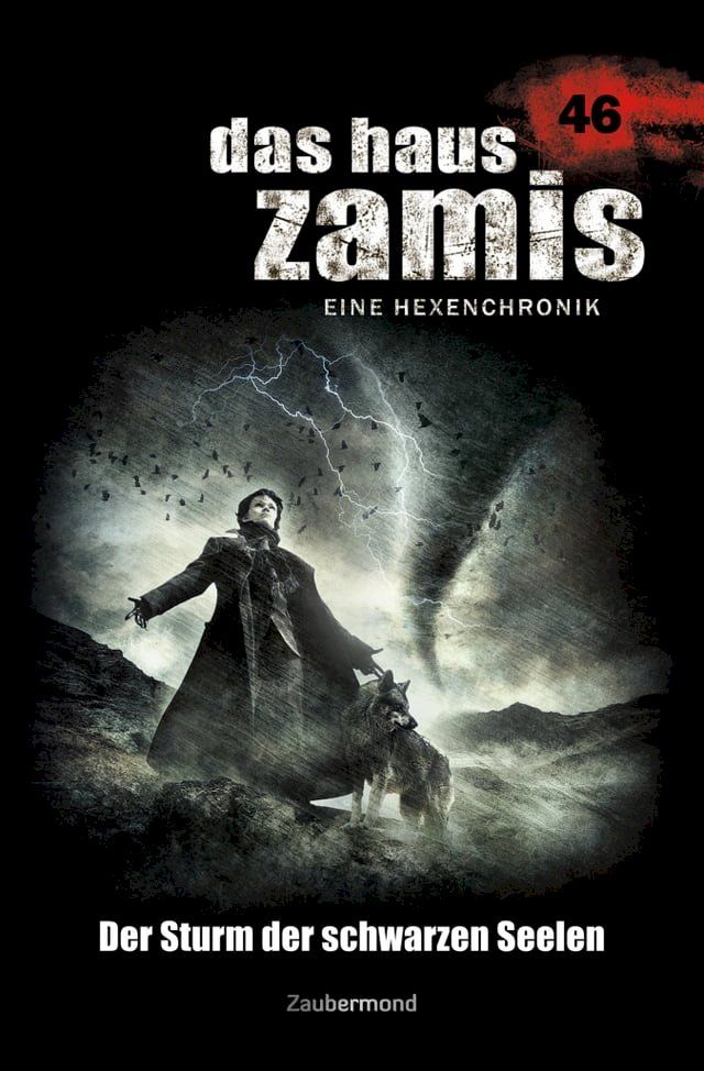  Das Haus Zamis 46 – Der Sturm der schwarzen Seelen(Kobo/電子書)