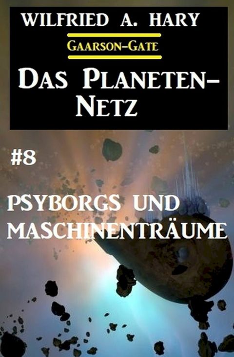 Das Planeten-Netz 8: Psyborgs und Maschinenträume(Kobo/電子書)