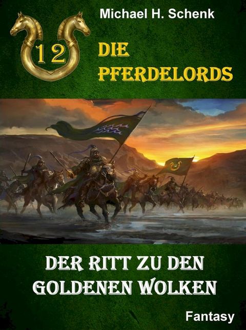 Die Pferdelords 12 - Der Ritt zu den goldenen Wolken(Kobo/電子書)