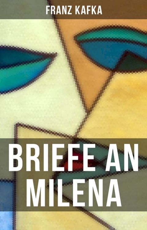 Franz Kafka: Briefe an Milena(Kobo/電子書)