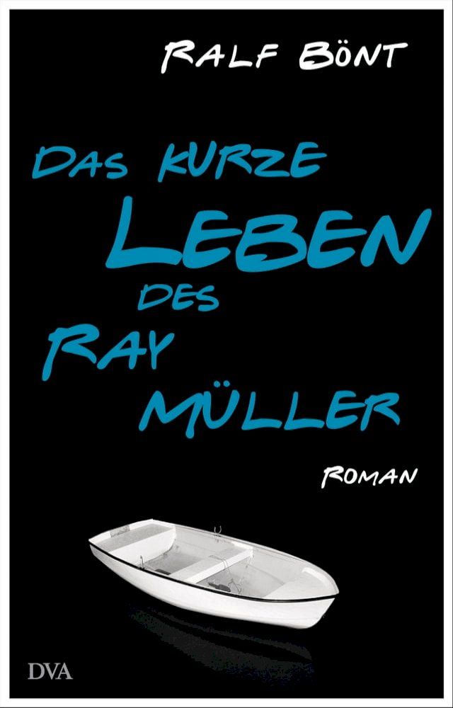  Das kurze Leben des Ray M&uuml;ller(Kobo/電子書)