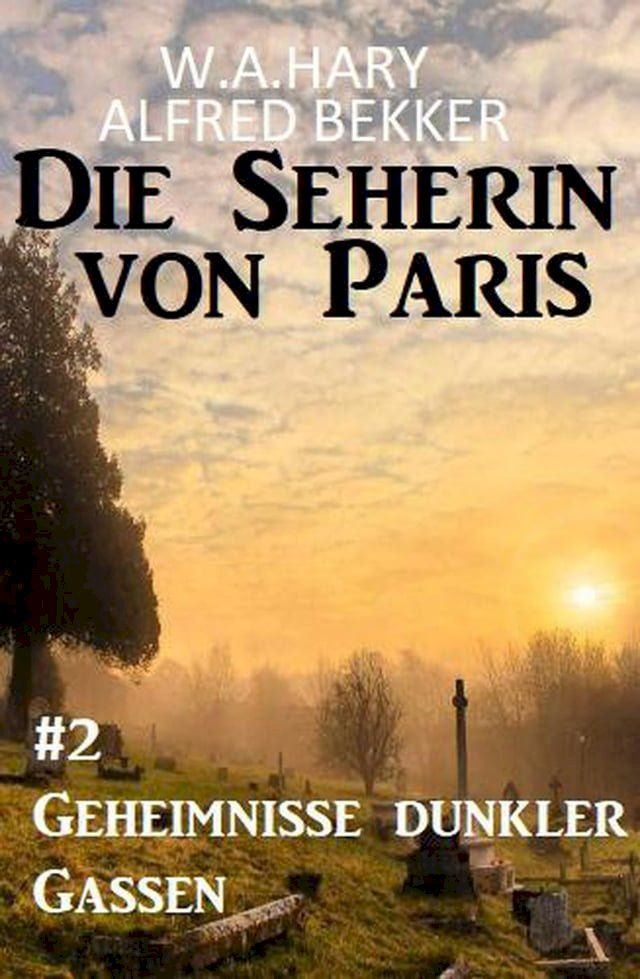  ​ Geheimnisse dunkler Gassen: Die Seherin von Paris 2(Kobo/電子書)