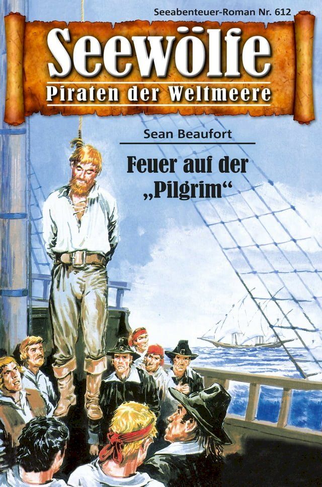  Seew&ouml;lfe - Piraten der Weltmeere 612(Kobo/電子書)