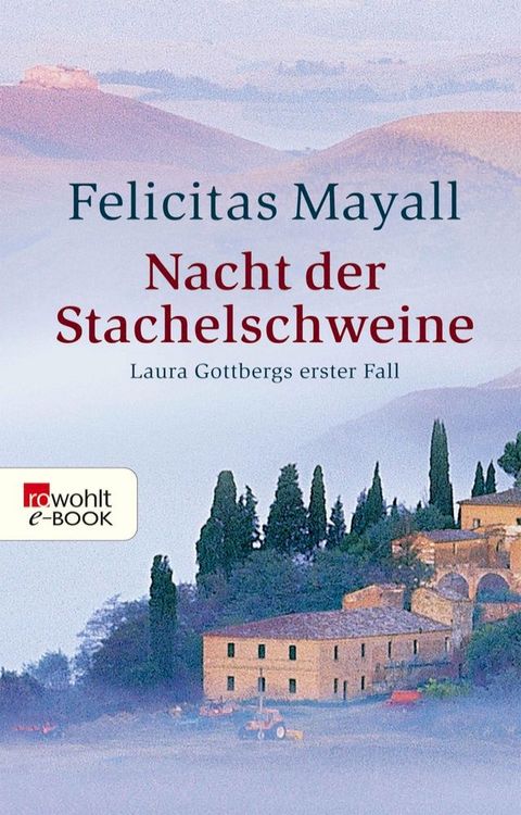 Nacht der Stachelschweine: Laura Gottbergs erster Fall(Kobo/電子書)