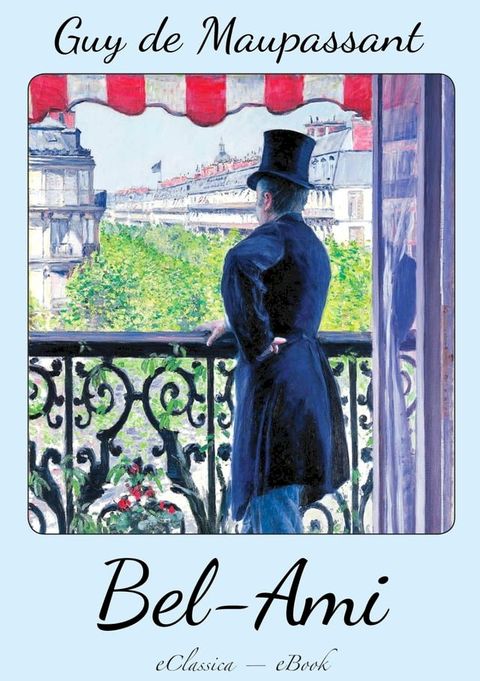 Guy de Maupassant: Bel Ami (Deutsche Ausgabe)(Kobo/電子書)