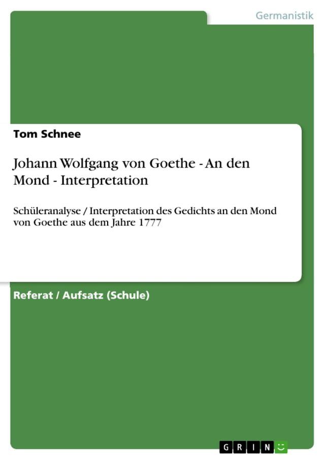  Johann Wolfgang von Goethe - An den Mond - Interpretation(Kobo/電子書)