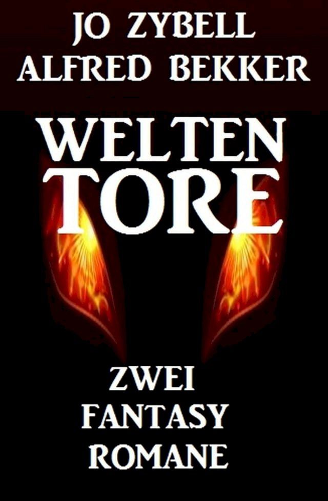  Zwei Fantasy-Romane: Weltentore(Kobo/電子書)