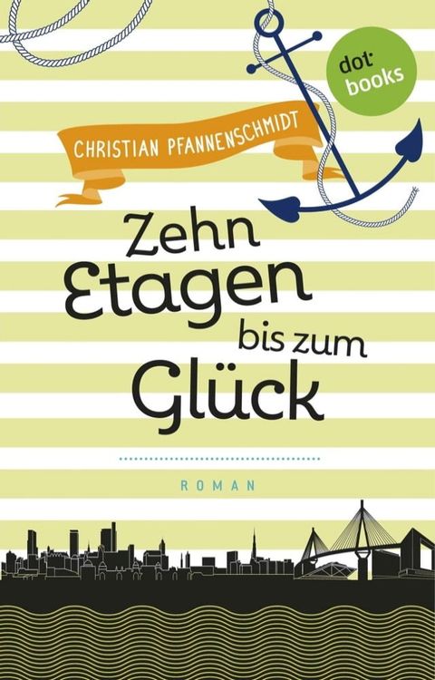 Freundinnen f&uuml;r's Leben - Roman 3: Zehn Etagen bis zum Gl&uuml;ck(Kobo/電子書)