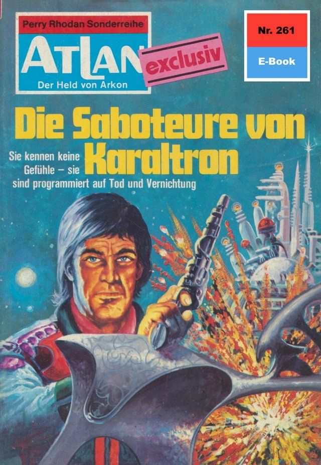  Atlan 261: Die Saboteure von Karaltron(Kobo/電子書)