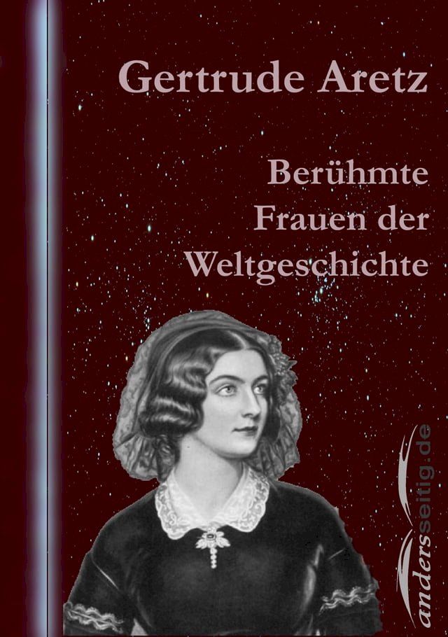  Ber&uuml;hmte Frauen der Weltgeschichte(Kobo/電子書)