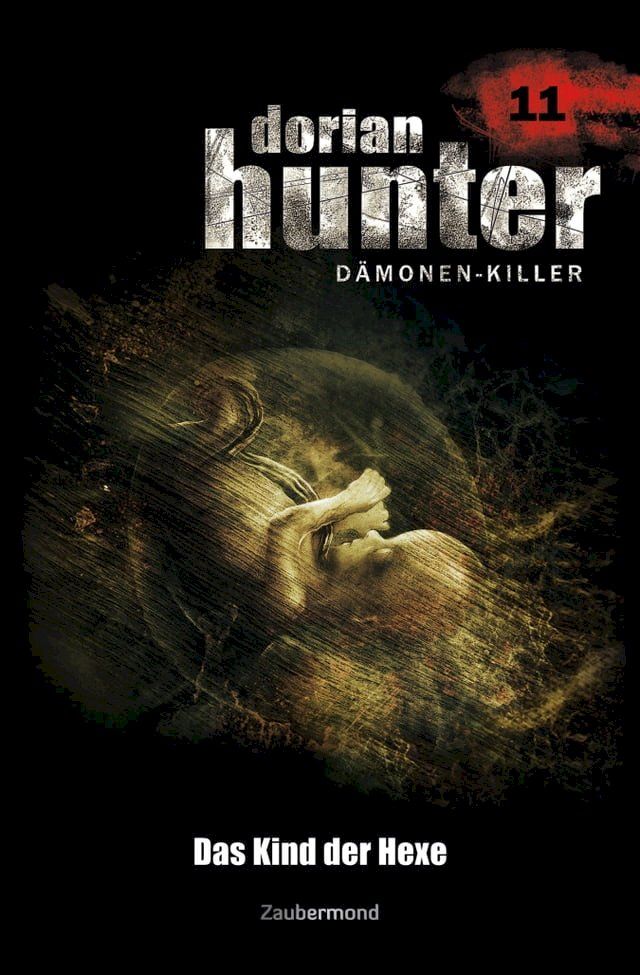  Dorian Hunter 11 - Das Kind der Hexe(Kobo/電子書)