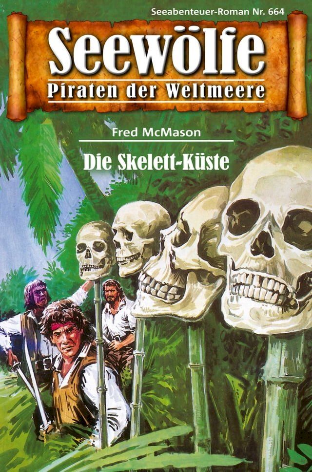  Seew&ouml;lfe - Piraten der Weltmeere 664(Kobo/電子書)